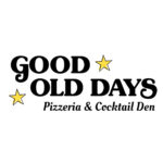 Good Old Days Pizzaria & Cocktail Den